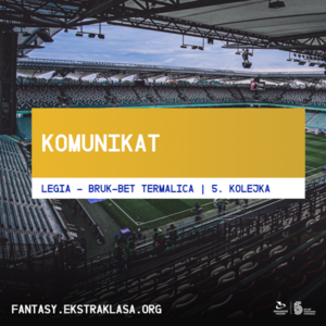 Komunikat w sprawie 5. kolejki