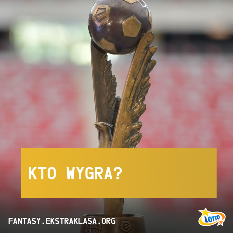 Kto wygra Fantasy Ekstraklasę?