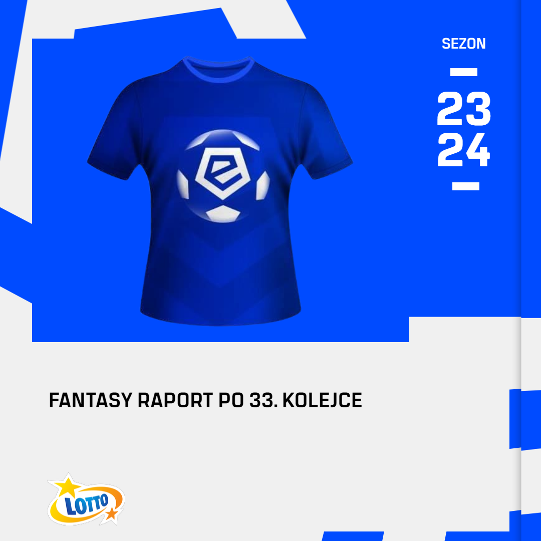 Fantasy Raport - ta ostatnia kolejka